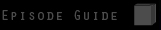 Episode Guide