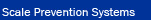 Scale Prevention Systems